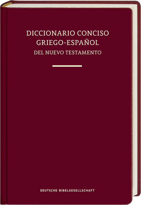 Diccionario Conciso Griego-Espa&ntilde;ol del Nuevo Testamento - Elsa Tamez