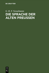Die Sprache der alten Preu&szlig;en - G. H. F. Nesselmann
