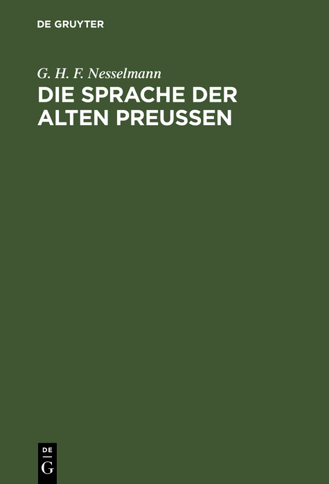 Die Sprache der alten Preu&szlig;en - G. H. F. Nesselmann