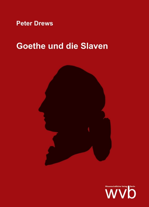 Goethe und die Slaven - Peter Drews