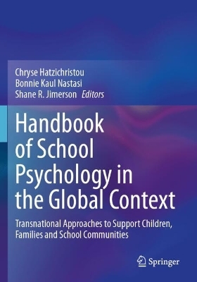 Handbook of School Psychology in the Global Context - 