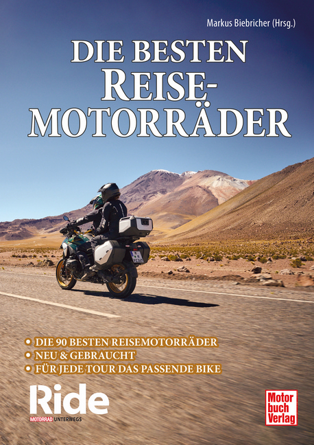 Ride - Die besten Reisemotorr&auml;der: neu & gebraucht - Markus Biebricher