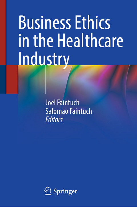 Business Ethics in the Healthcare Industry - 