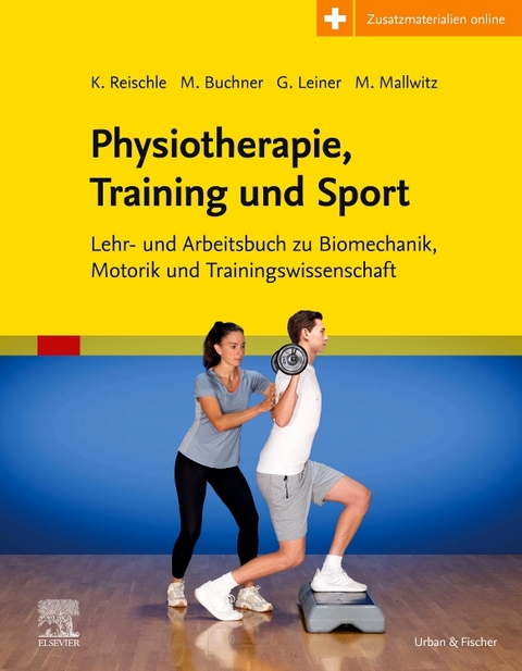 Physiotherapie, Training und Sport - Klaus Reischle, Gerhard Leiner, Markus Buchner, Michaela Mallwitz