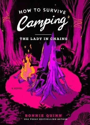 How to Survive Camping: The Lady in Chains - Bonnie Quinn