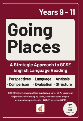 Going Places: A Strategic Approach to GCSE English Language Reading - Foxton Books, Jan Webley
