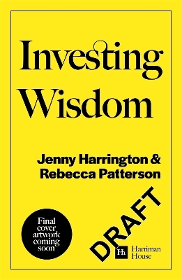 Investment Wisdom For Our Friends And Loved Ones - Jenny Harrington, Rebecca Patterson