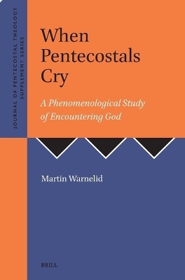 When Pentecostals Cry - Martin Warnelid
