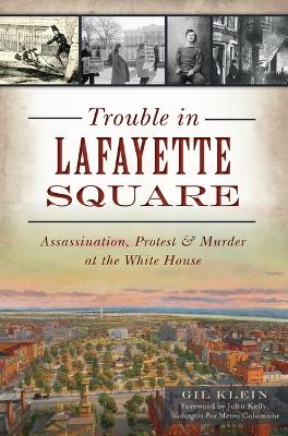 Trouble in Lafayette Square - Gil Klein