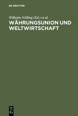 W&auml;hrungsunion und Weltwirtschaft - 