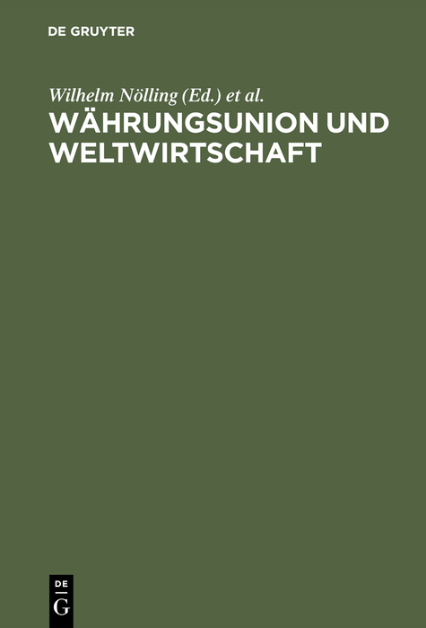 W&auml;hrungsunion und Weltwirtschaft - 