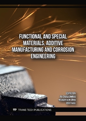 Functional and Special Materials, Additive Manufacturing and Corrosion Engineering