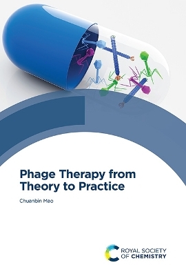 Phage Therapy from Theory to Practice - Chuanbin Mao
