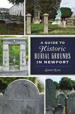 A Guide to Historic Burial Grounds in Newport - Lewis Keen