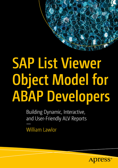 SAP List Viewer Object Model for ABAP Developers - William Lawlor