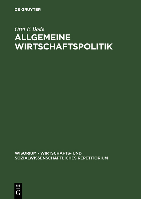 Allgemeine Wirtschaftspolitik - Otto F. Bode