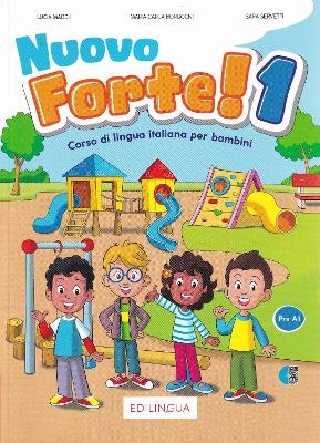Nuovo Forte! 1 - Libro dello studente ed esercizi - Sara Servetti, Maria Carla Borgogni, Lucia Maddii
