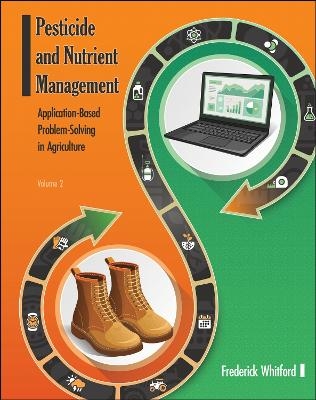 Pesticide and Nutrient Management (Volume 2) - Frederick Whitford