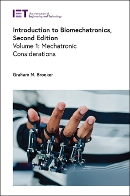 Introduction to Biomechatronics - Graham M. Brooker