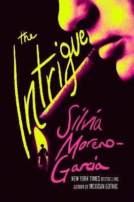 The Intrigue - Silvia Moreno-Garcia