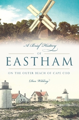 A Brief History of Eastham - Donald Wilding