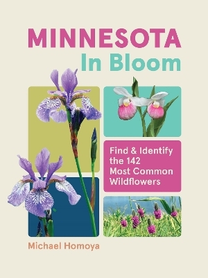 Minnesota in Bloom - Michael Homoya