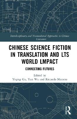 Chinese Science Fiction in Translation and Its World Impact - 