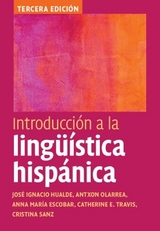 Introducción a la lingüística hispánica - Hualde, José Ignacio; Olarrea, Antxon; Escobar, Anna María; Travis, Catherine E.; Sanz, Cristina