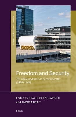 Freedom and Security: The CSCE and the End of the Cold War (1986–1989)