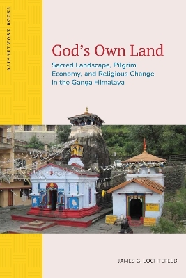 God&rsquo;s Own Land - James G. Lochtefeld