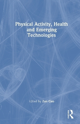 Physical Activity, Health and Emerging Technologies - 
