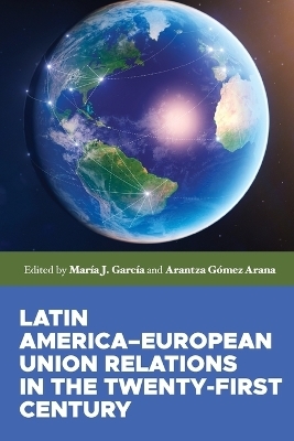 Latin America–European Union Relations in the Twenty-First Century - 
