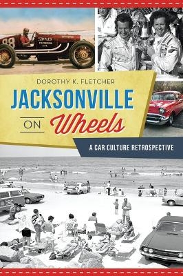 Jacksonville on Wheels - Dorothy K. Fletcher