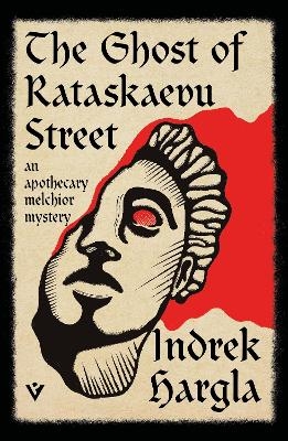 The Ghost of Rataskaevu Street - Indrek Hargla