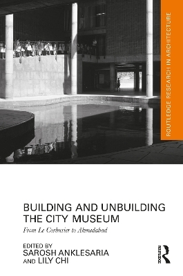 Building and Unbuilding the City Museum - 
