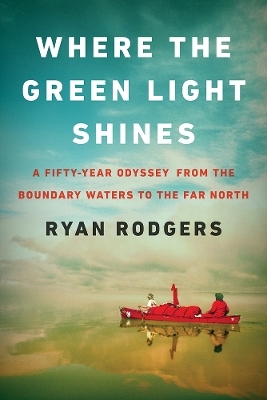 Where the Green Light Shines - Ryan Rodgers