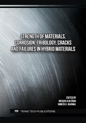 Strength of Materials, Corrosion, Tribology, Cracks and Failures in Hybrid Materials