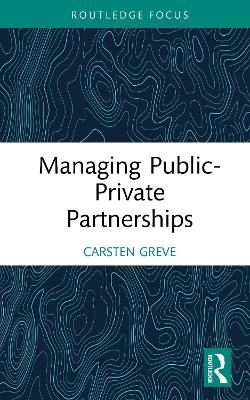 Managing Public-Private Partnerships