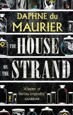 The House on the Strand - Daphne Du Maurier