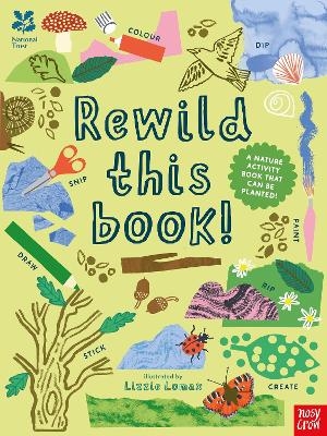 National Trust: Rewild This Book -  Nosy Crow Ltd