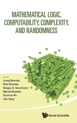 Mathematical Logic, Computability, Complexity, And Randomness - Proceedings Of The 16th Asian Logic Conference And 14th International Conference On Computability, Complexity, And Randomness - 