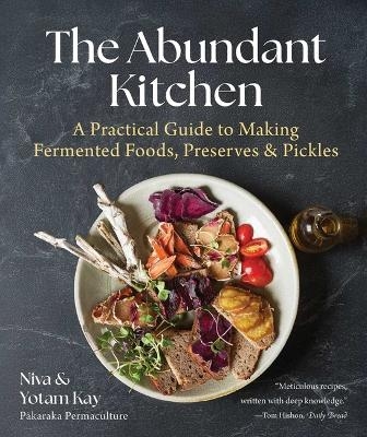 The Abundant Kitchen - Niva Kay, Yotam Kay
