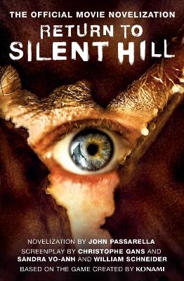 Return to Silent Hill: The Official Movie Novelization - John Passarella