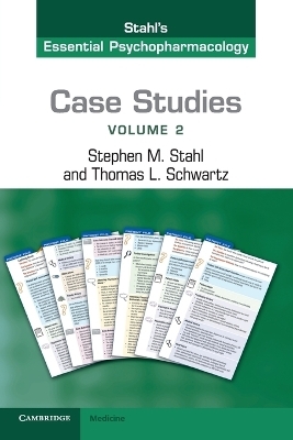 Case Studies: Stahl's Essential Psychopharmacology: Volume 2 - Stephen M. Stahl, Thomas L. Schwartz