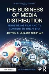 The Business of Media Distribution - Ulin, Jeffrey C.; O'Hair, Tim