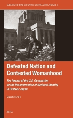 Defeated Nation and Contested Womanhood - Masako Endo