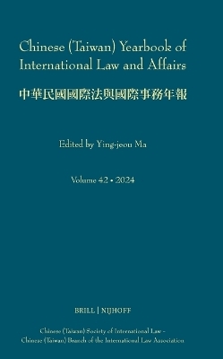 Chinese (Taiwan) Yearbook of International Law and Affairs, Volume 42 (2024) - 