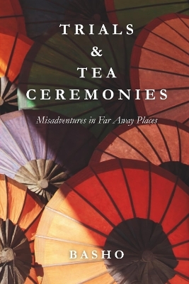 Trials & Tea Ceremonies