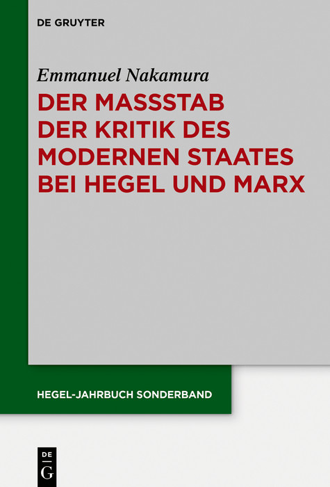 Der Maßstab der Kritik des modernen Staates bei Hegel und Marx -  Emmanuel Nakamura