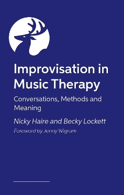 Improvisation in Music Therapy - Nicky Haire, Becky Lockett